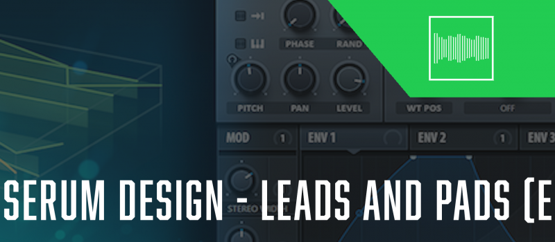 Sound Design Course: Leads and Pads Design (Episode 3)